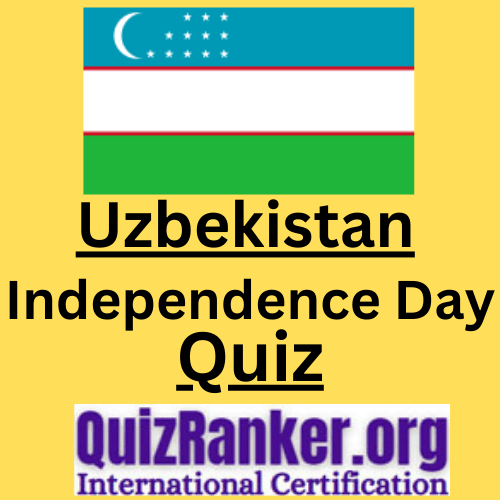 Uzbekistan Happy Independence Day Quiz