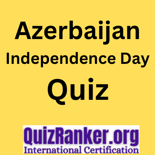 Azerbaijan Independence Day Quiz