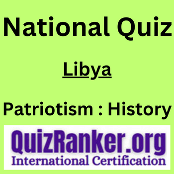 Libya Patriotism History Quiz