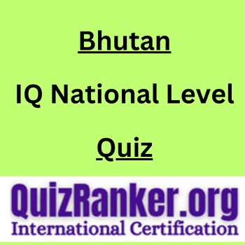 Bhutan IQ National Level Championship Quiz 2024