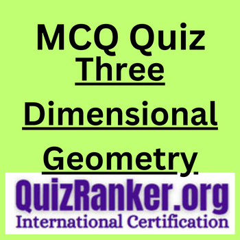 Three Dimensional Geometry MCQ Exam Quiz