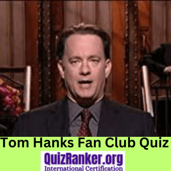 Tom Hanks Fan Club Trivia Quiz