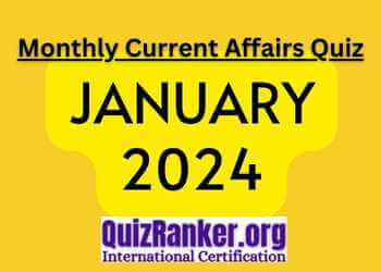 Monthly Current Affairs Quiz January 2024
