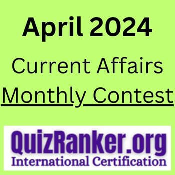 Monthly Current Affairs Quiz April 2024